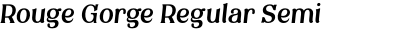 Rouge Gorge Regular Semi Condensed Italic